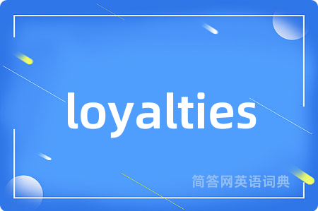 loyalties