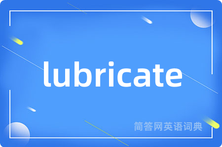 lubricate