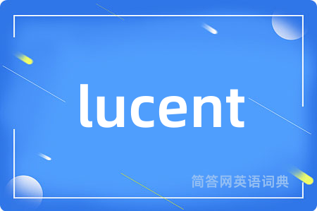 lucent