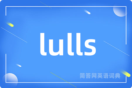 lulls