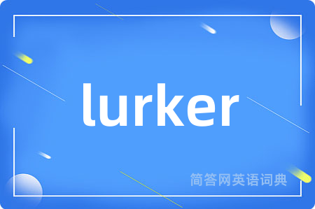 lurker