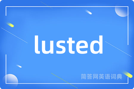 lusted