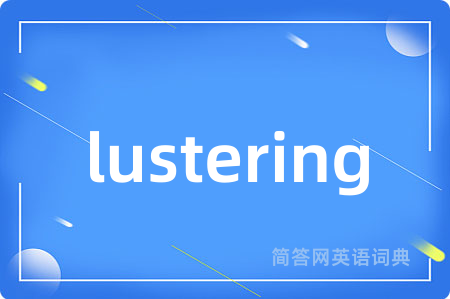 lustering