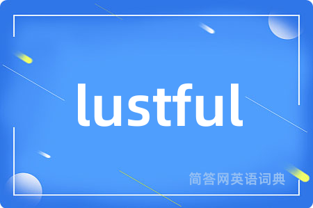 lustful