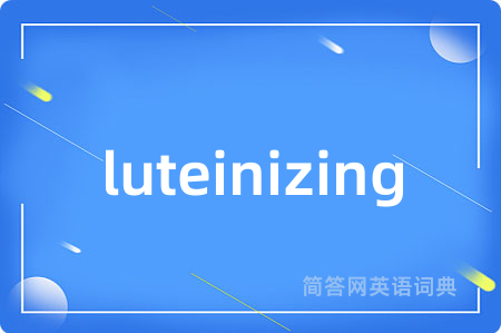 luteinizing