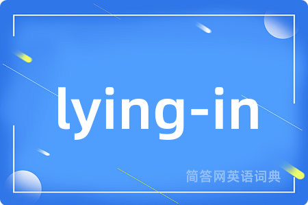 lying-in