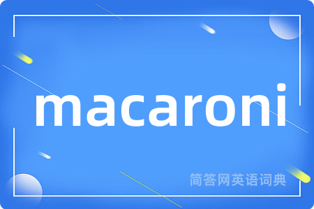macaroni