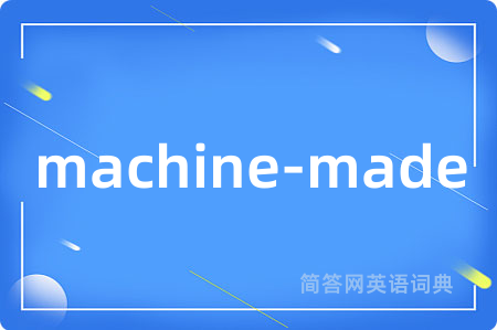 machine-made