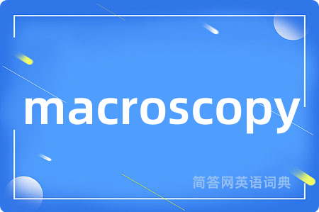 macroscopy