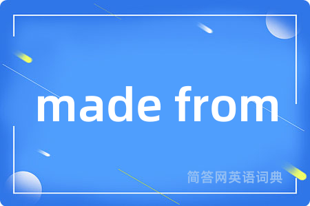 made from
