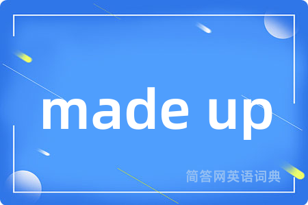 made up