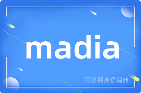 madia
