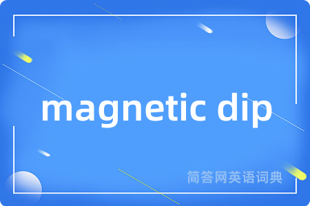 magnetic dip