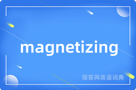 magnetizing