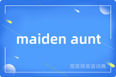 maiden aunt