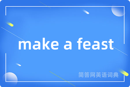 make a feast