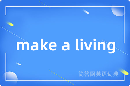 make a living