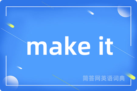 make it