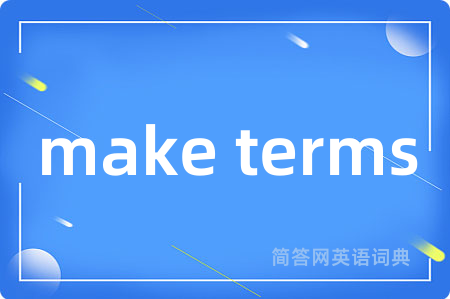 make terms