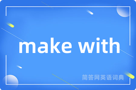 make with