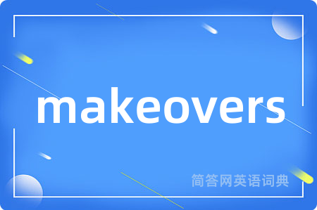 makeovers