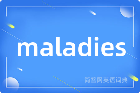 maladies