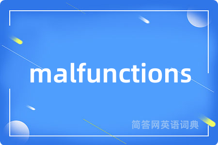 malfunctions