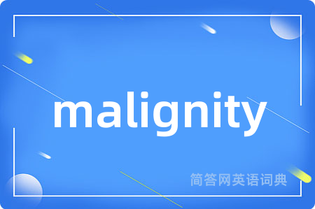 malignity
