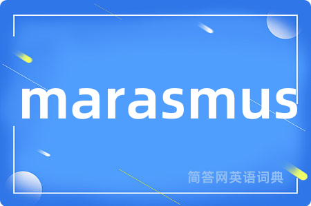 marasmus
