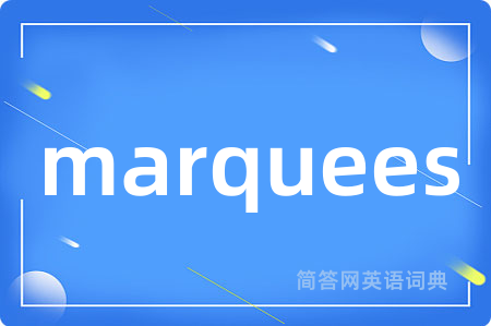 marquees