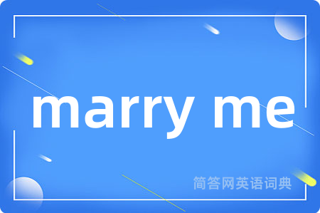 marry me