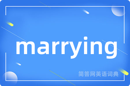 marrying