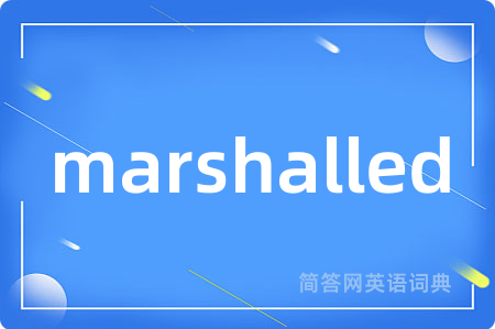 marshalled