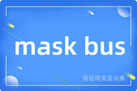 mask bus