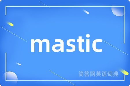 mastic