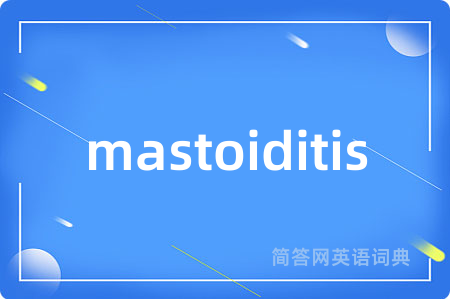 mastoiditis