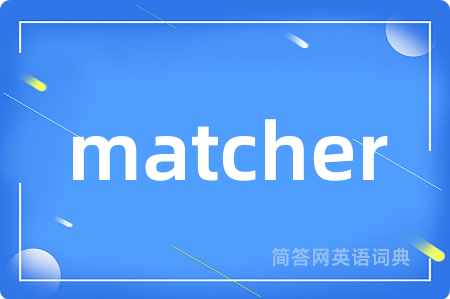 matcher