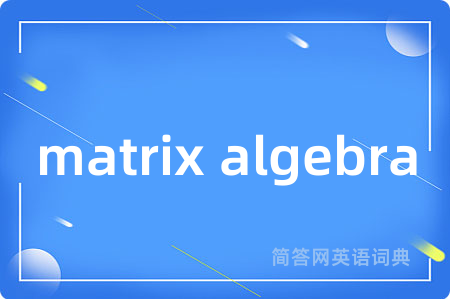 matrix algebra