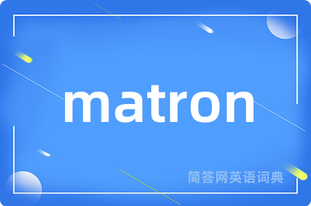 matron