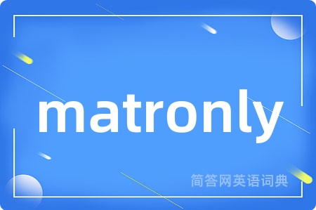 matronly