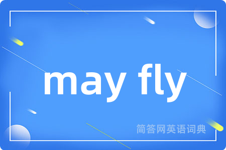 may fly