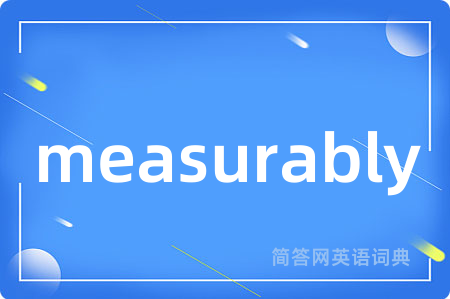 measurably