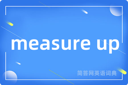 measure up
