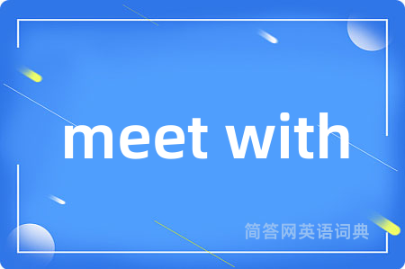 meet with