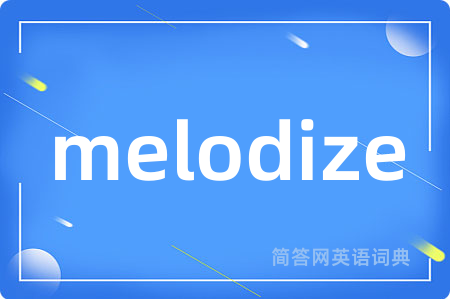 melodize