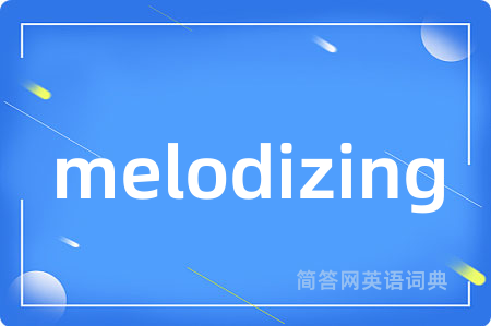 melodizing
