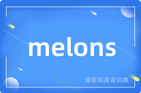 melons
