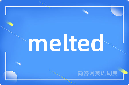 melted