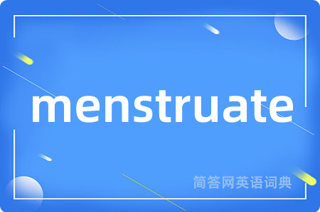 menstruate