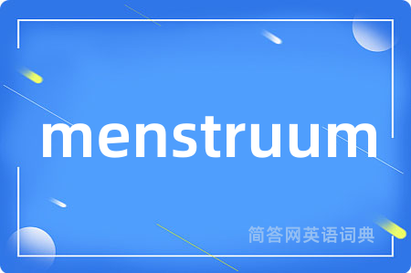 menstruum